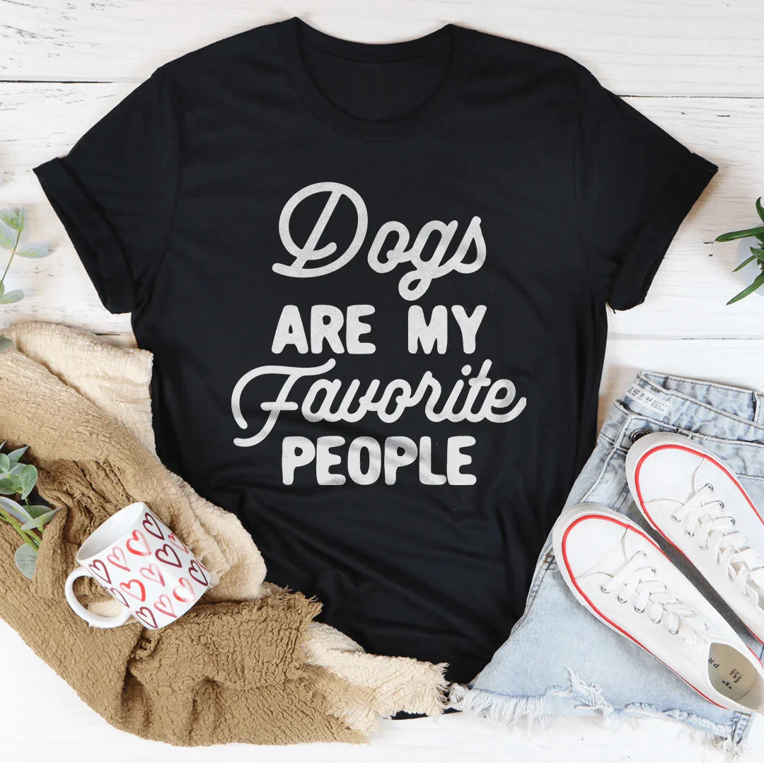 Dogs Are My Favorite People Tee